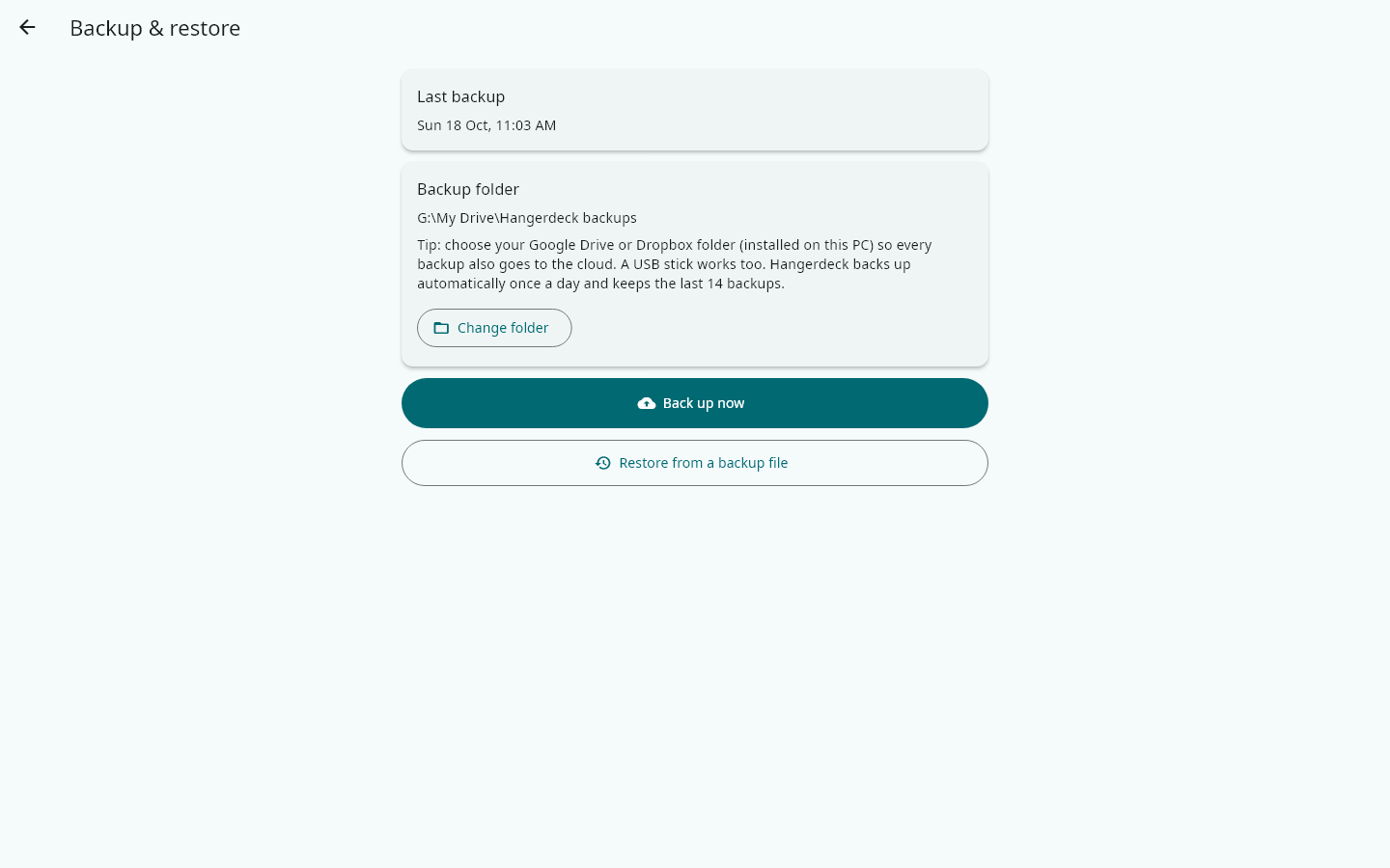 On the shop PC, open More → Backup & restore and choose where backups go: a folder inside Google Drive or Dropbox, or a USB stick. Hangerdeck backs up there every day.