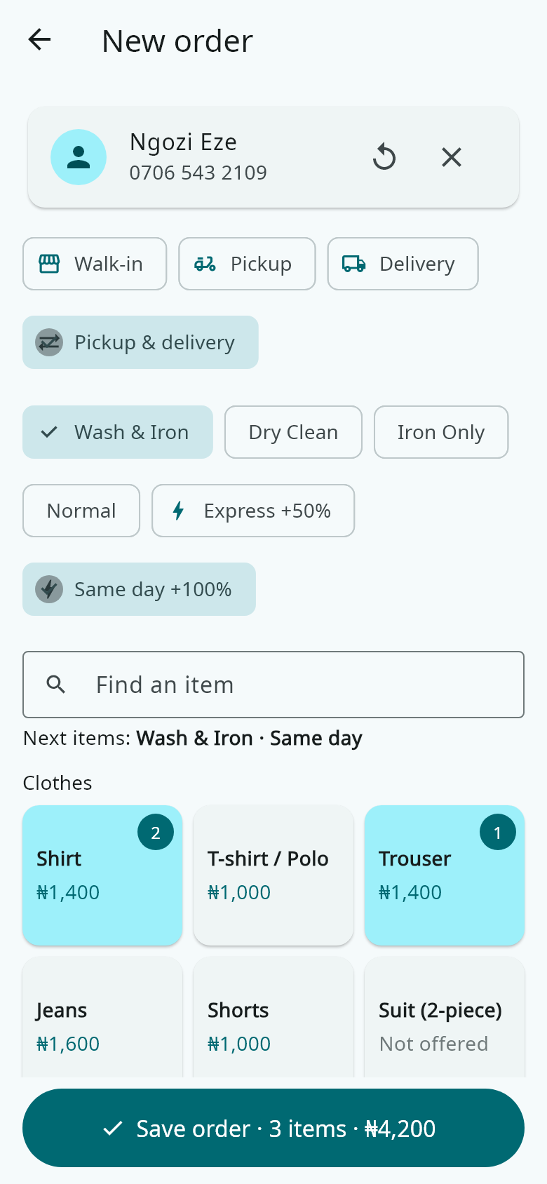 If you do pickups and deliveries, choose Walk-in, Pickup or Delivery. Then choose the service (Wash & Iron, Dry Clean…) and Normal, Express or Same day.